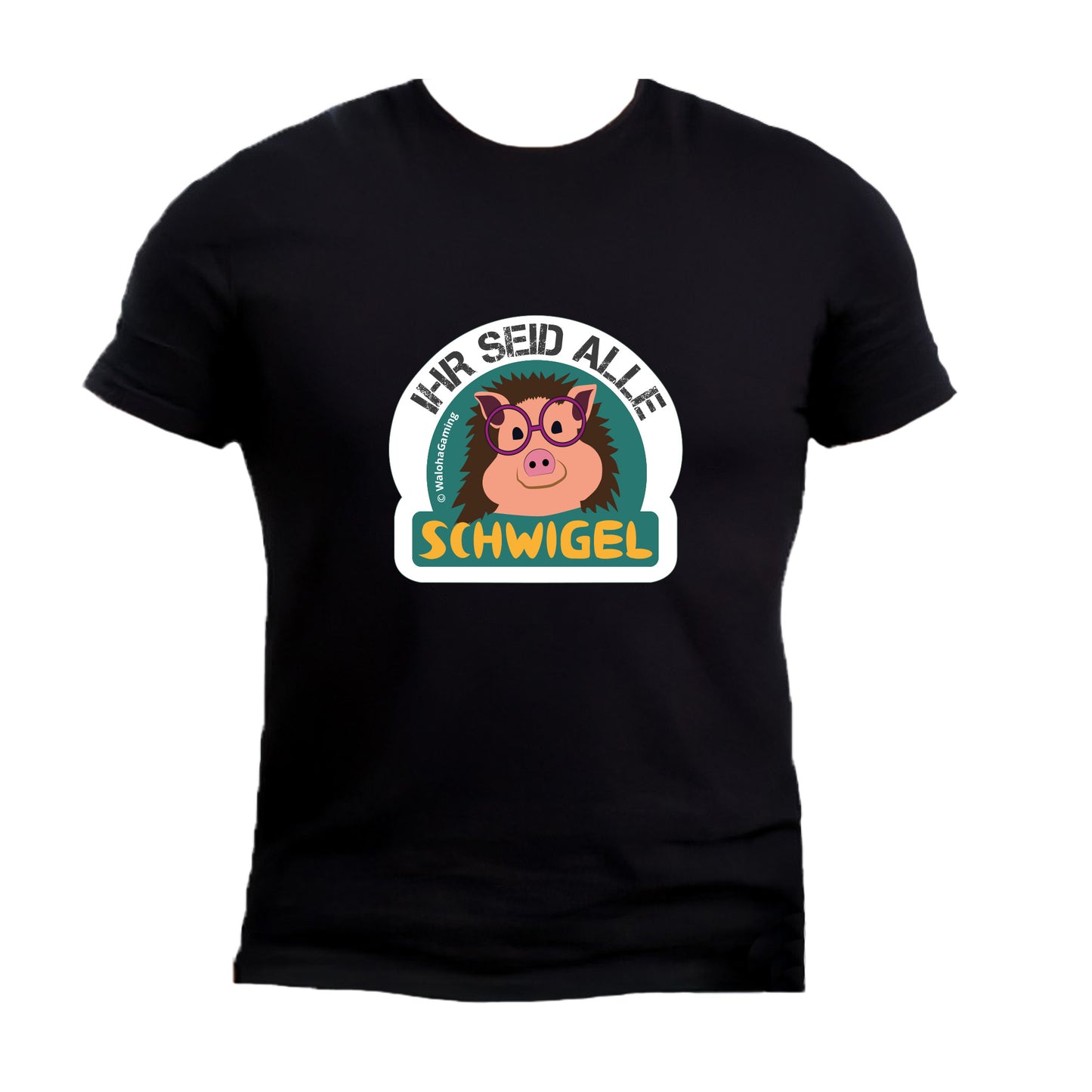 Unisex T-Shirt Schwarz – "Ihr seid alle Schwigel"